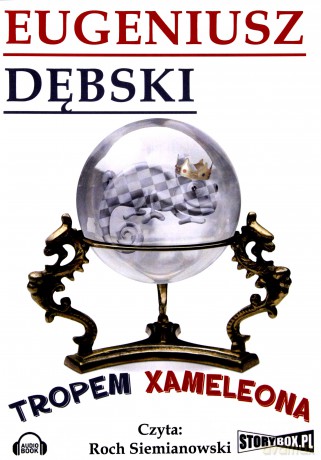 Tropem Xameleona - Eugeniusz Dębski [AUDIOBOOK] [CD-MP3] 