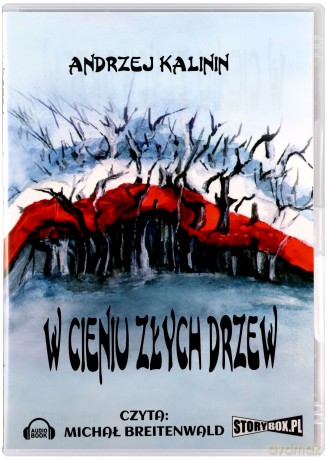 W cieniu złych drzew - Kalinin Andrzej [AUDIOBOOK] [CD-MP3] 