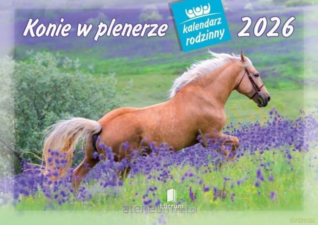 Kalendarz 2026 rodzinny Konie w plenerze [KALENDARZ]