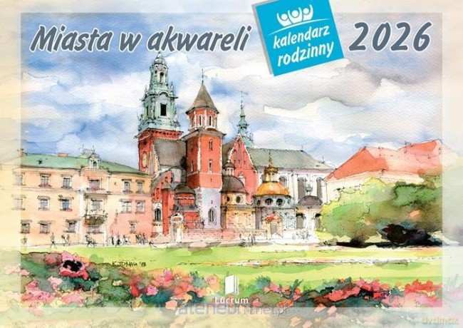 Kalendarz 2026 rodzinny Miasta w akwareli [KALENDARZ]