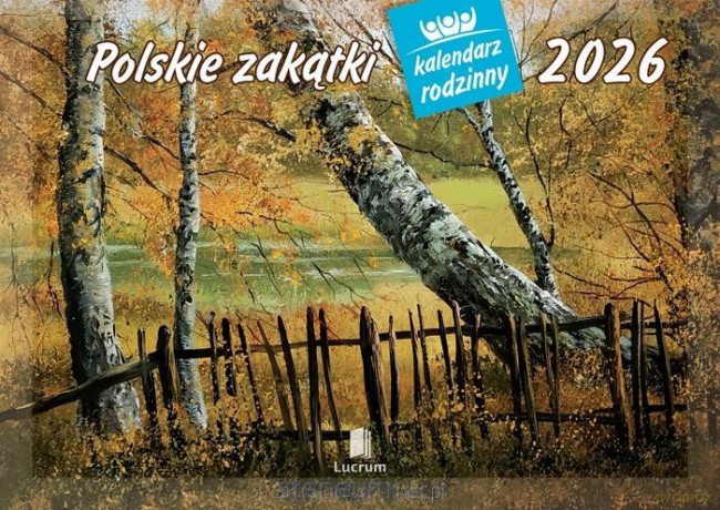 Kalendarz 2026 rodzinny Polskie zakątki [KALENDARZ]