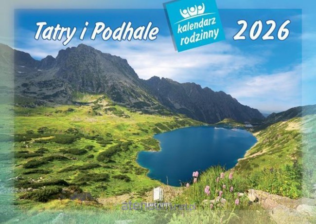 Kalendarz 2026 rodzinny Tatry i Podhale [KALENDARZ]