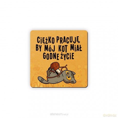 Magnes na lodówkę Godne życie kot