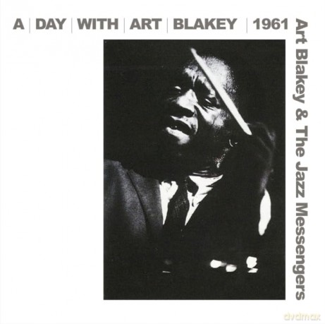 Art Blakey And The Jazz Messengers: A Day With Art Blakey 1961 [CD]