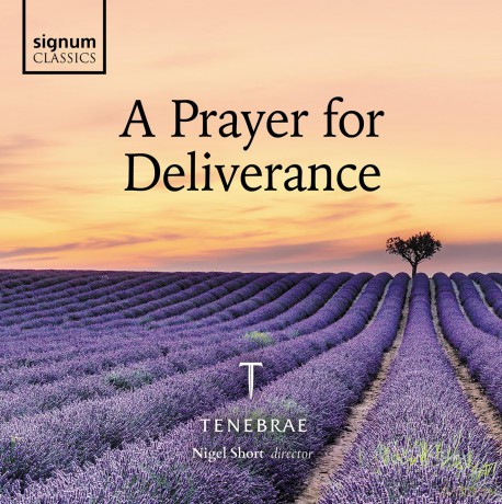 Tenebrae & Nigel Short: A Prayer For Deliverance [CD]