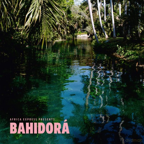 Africa Express: Africa Express Presents... Bahidora [CD]