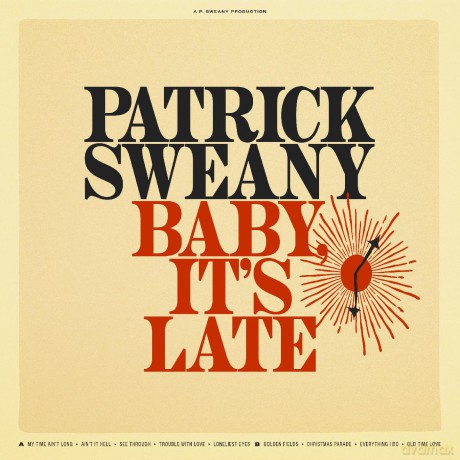 Patrick Sweany: Baby. Its Late [Winyl]