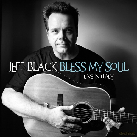 Jeff Black: Bless My Soul - Live In Italy [CD]