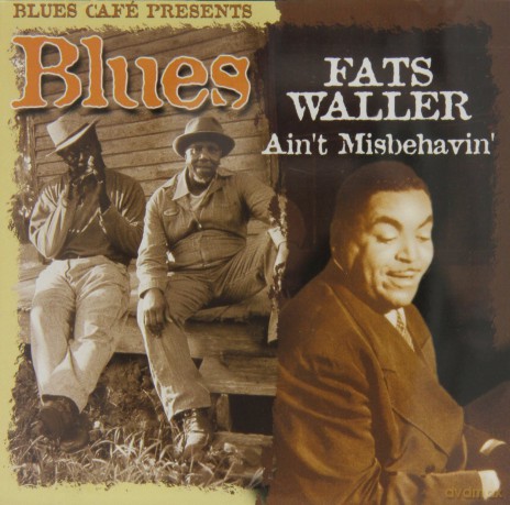Fats Waller: Blues Cafe Presents AinT Misbehavin [CD]