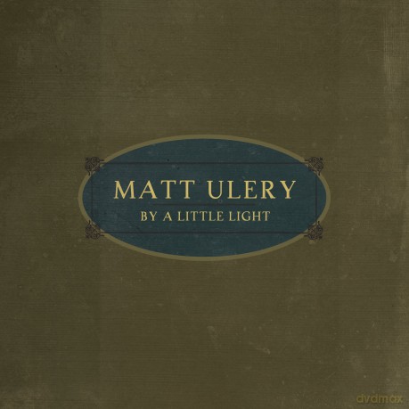 Matt Ulery: By A Little Light [CD]