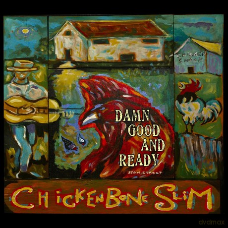 Chickenbone Slim: Damn Good And Ready [CD]