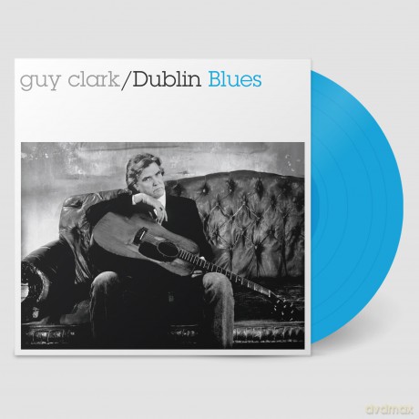 Guy Clark: Dublin Blues (30th Anniversary) (Dublin Blue) [Winyl]