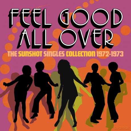 Feel Good All Over - The Sunshot Singles 1972-1973 [CD]