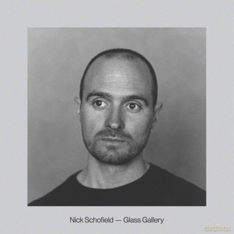 Nick Schofield: Glass Gallery [CD]