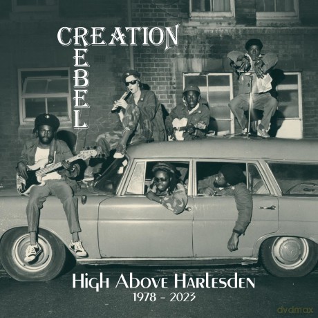 Creation Rebel: High Above Harlesden 1978 - 2023 [CD]