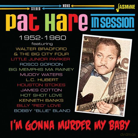 Pat Hare: In Session - Im Gonna Murder My Baby [CD]