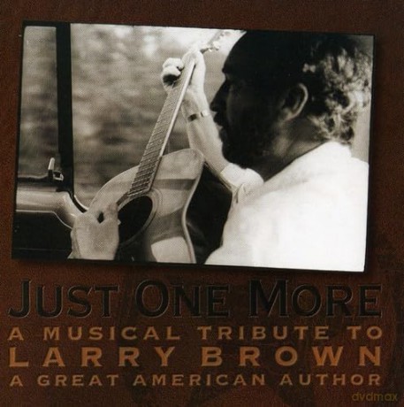 Just One More: Musical Tribute Larry Brown [CD]