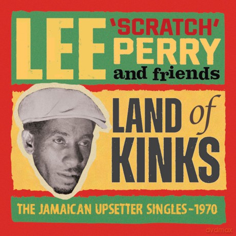 Lee Scratch Perry And Friends: Land Of Kinks - The Jamaican Upsetter Singles 1970 [CD]