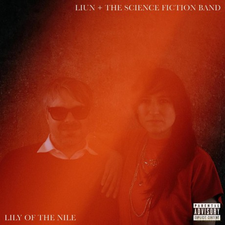 Liun + The Science Fiction Band: Lily Of The Nile [CD]