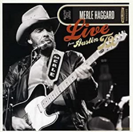 Merle Haggard: Live From Austin. Tx 85 [CD]