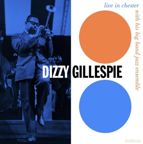 Dizzy Gillespie: Live In Chester. PA. 1957 [CD]