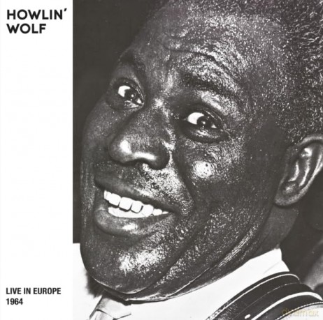 Howlin Wolf: Live In Europe - 1964 [CD]