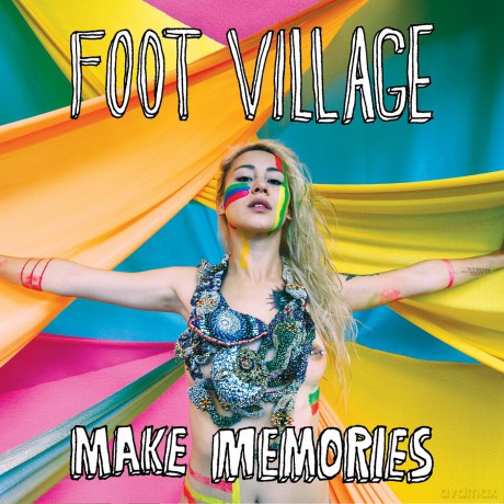 Foot Village: Make Memories [CD]
