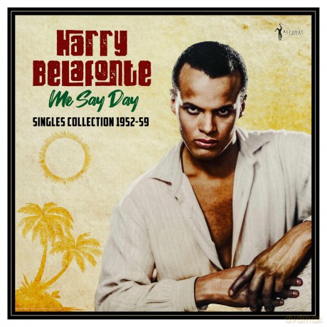 Harry Belafonte: Me Say Day: Singles Collection 1952-59 [Winyl]
