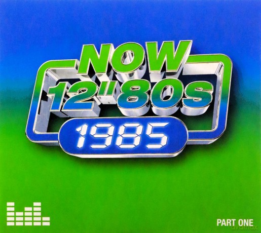 Now 12 80S: 1985 - Part 1 [CD]
