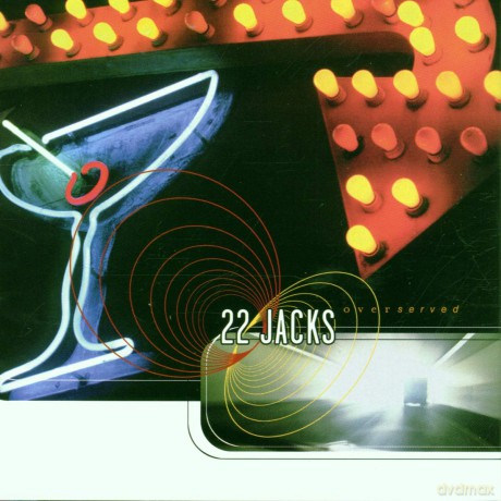22 Jacks: Overserved [CD]