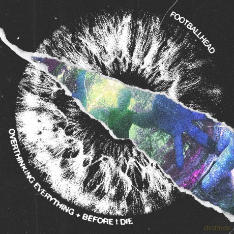 Footballhead: Overthinking Everything Before I Die [CD]