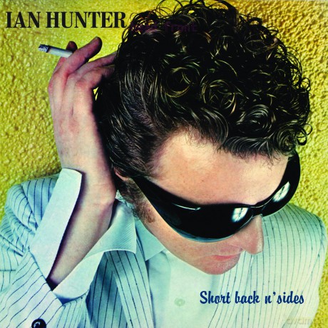 Ian Hunter: Short Back N Sides (2024 Expanded) [CD]