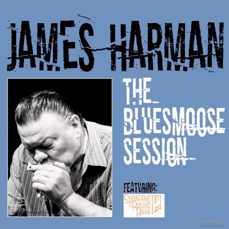 James Harman: The Bluesmoose Session [CD]