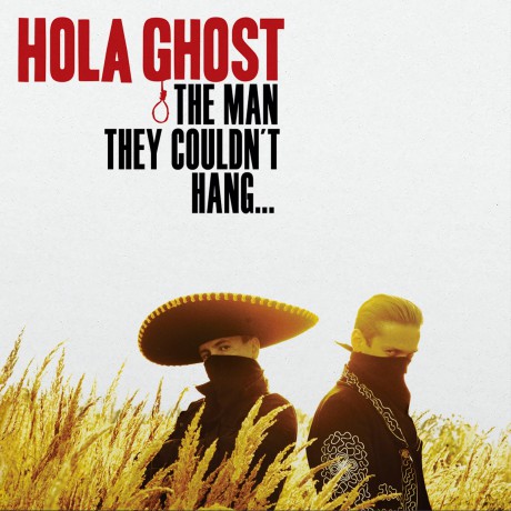 Hola Ghost: The Man They Couldnt Hang... [Winyl]