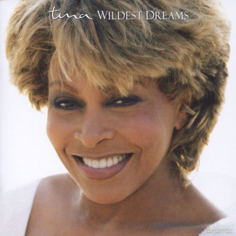 Tina Turner: Wildest Dreams [CD]