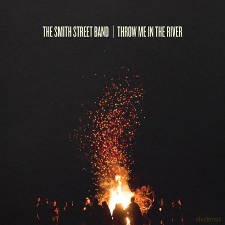 Smith Street Band: Throw Me In The River [CD]