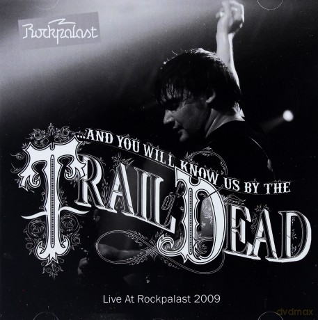 And You Will Know Us By The Trail Of Dead: Live At Rockpalast 2009 [CD]