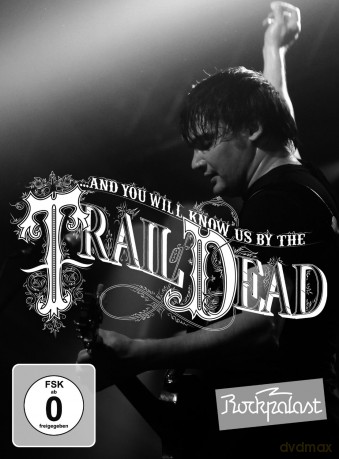 And You Will Know Us By The Trail Of Dead: Live At Rockpalast 2009 (Digipak) [DVD]