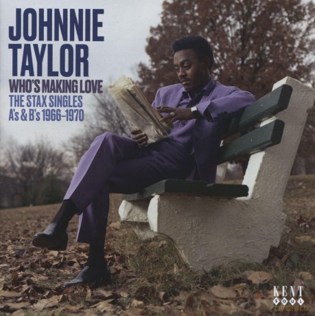 Johnnie Taylor: Whos Making Love - The Stax Singles As & Bs 1966-1970 [CD]