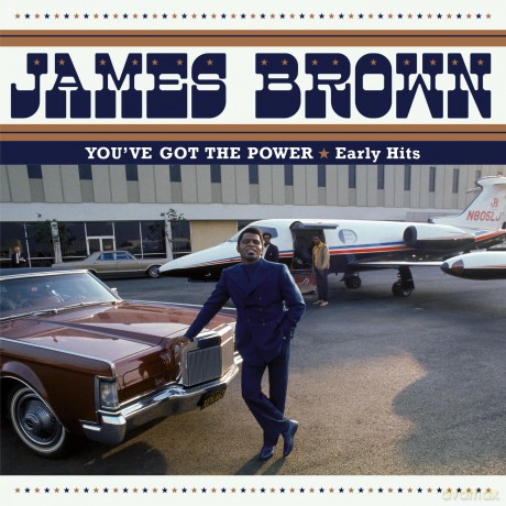 James Brown: Youve Got The Power - Early Hits [CD]