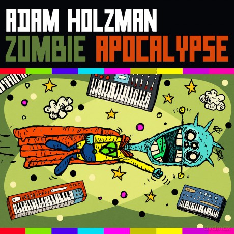 Adam Holzman: Zombie Apocalypse [CD]