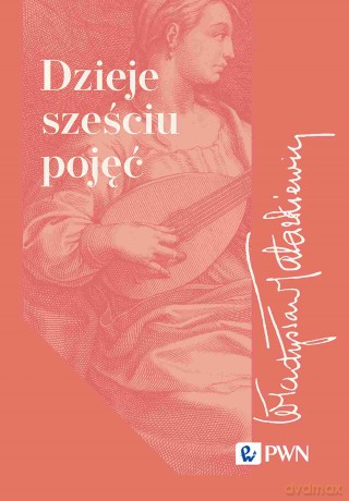 Dzieje sześciu pojęć [KSIĄŻKA]