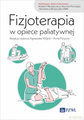Fizjoterapia w opiece paliatywnej [KSIĄŻKA]
