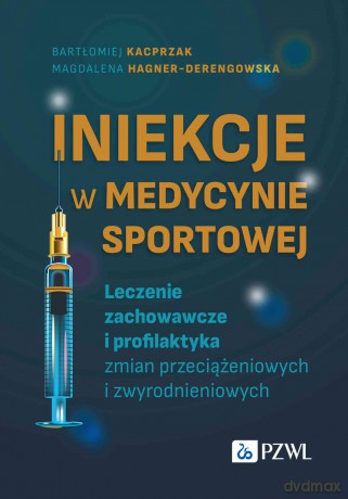 Iniekcje w medycynie sportowej [KSIĄŻKA]
