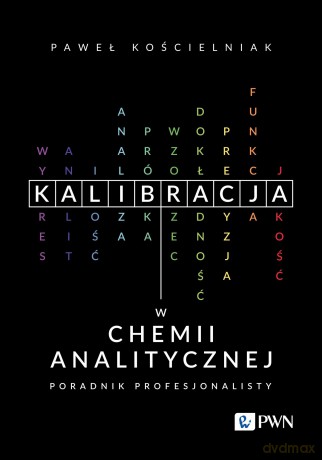 Kalibracja w chemii analitycznej [KSIĄŻKA]