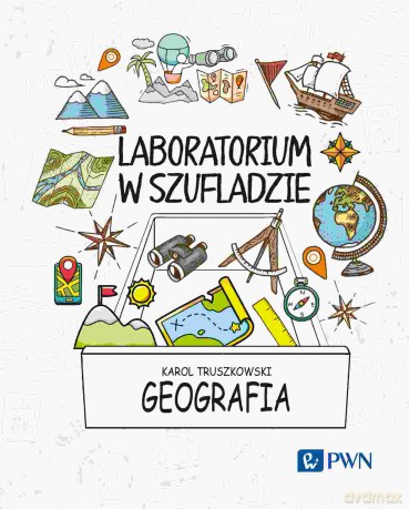 Laboratorium w szufladzie. Geografia [KSIĄŻKA]