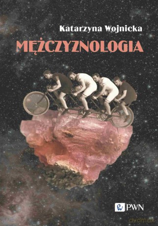 Mężczyznologia [KSIĄŻKA]
