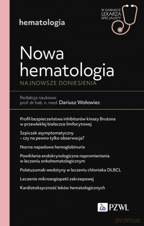 Nowa Hematologia. Najnowsze doniesienia [KSIĄŻKA]