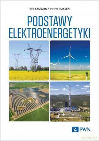 Podstawy elektroenergetyki [KSIĄŻKA]