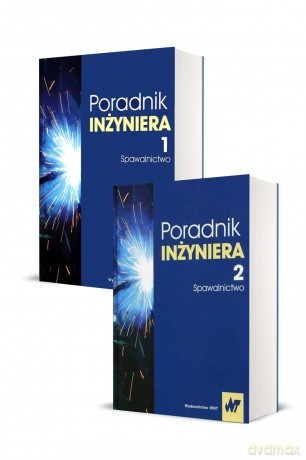 Poradnik inżyniera (Tom 1-2) Spawalnictwo [KSIĄŻKA]
